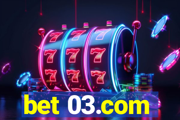 bet 03.com